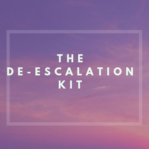 The De-Escalation Kit