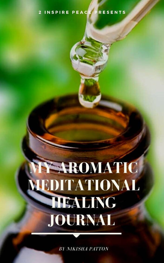 My Aromatic Meditational Healing Journal